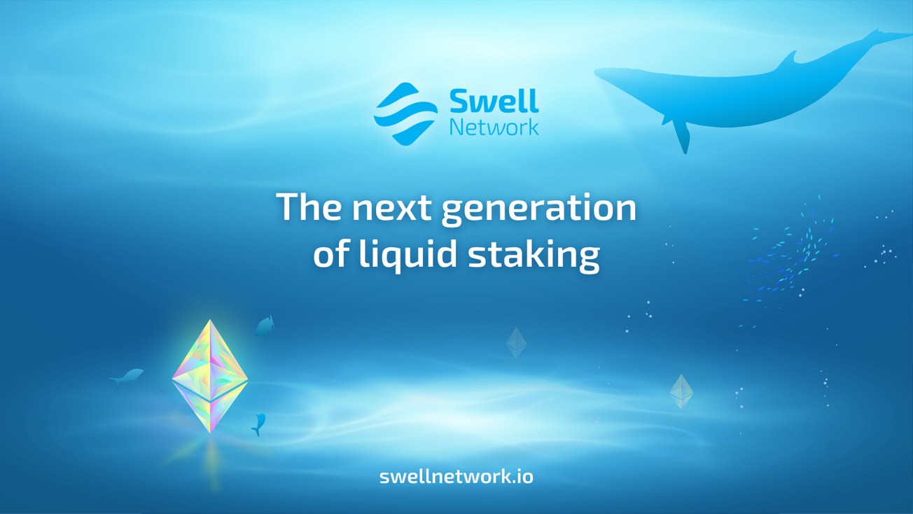 EXCLUSIVE: Ethereum Staking Protocol Swell Network Launches Mainnet