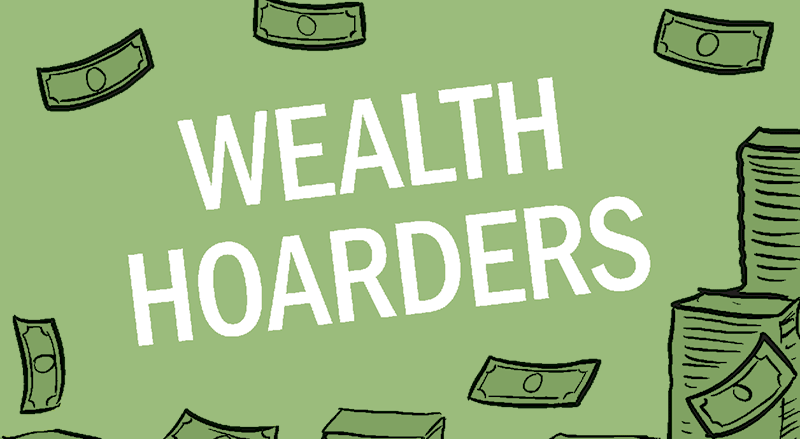 Wealth Hoarders
