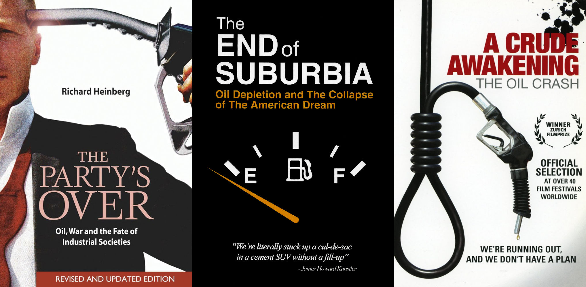 Cover images for "The Party's Over" book, "The End of Suburbia" documentary, "A Crude Awakening" documentary