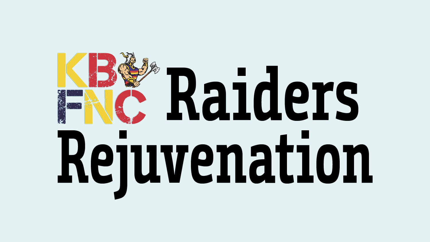 Raiders Rejuvenation - July 20, 2023