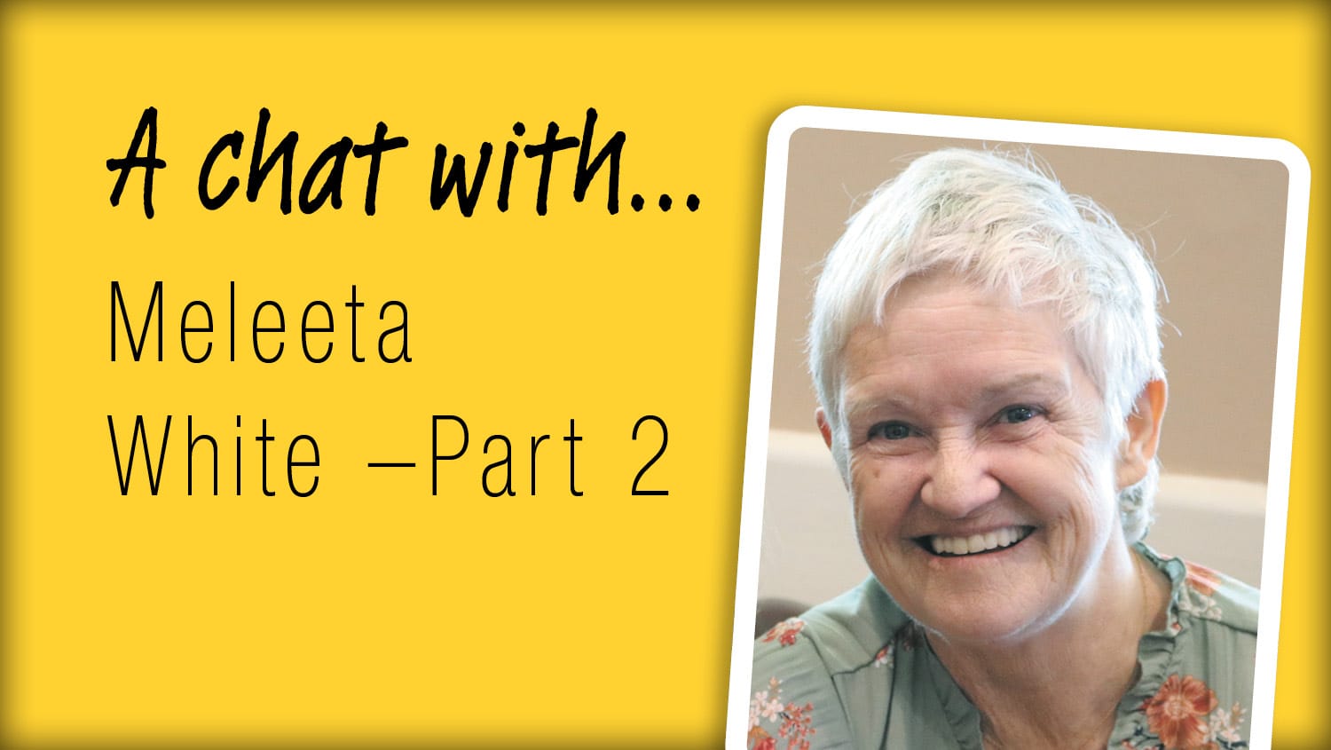 A Chat With... Meleeta White - Part 2