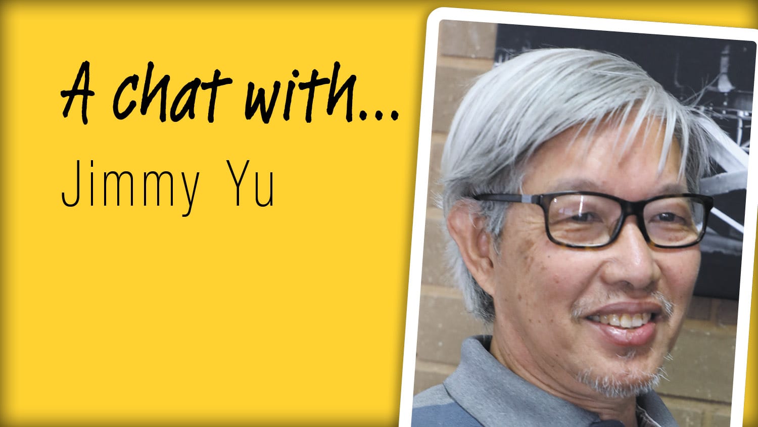 A Chat With... Jimmy Yu