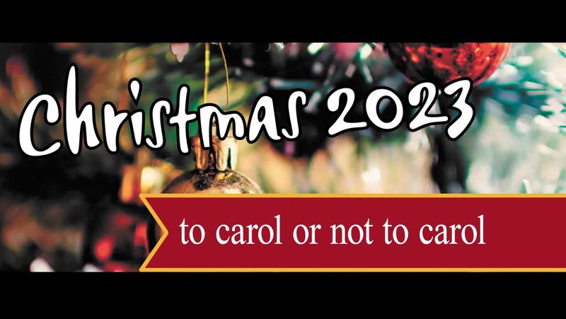Christmas 2023 - to carol or not to carol post image