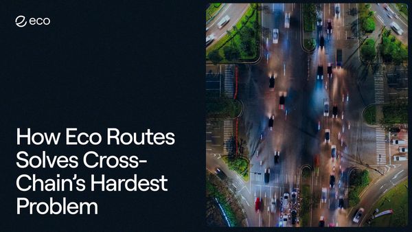 How Eco Routes Solves Cross-Chain’s Hardest Problem