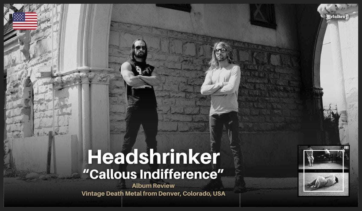 Headshrinker - Callous Indifference - Album Review - Vintage Black/Death Metal from Denver, Colorado, USA