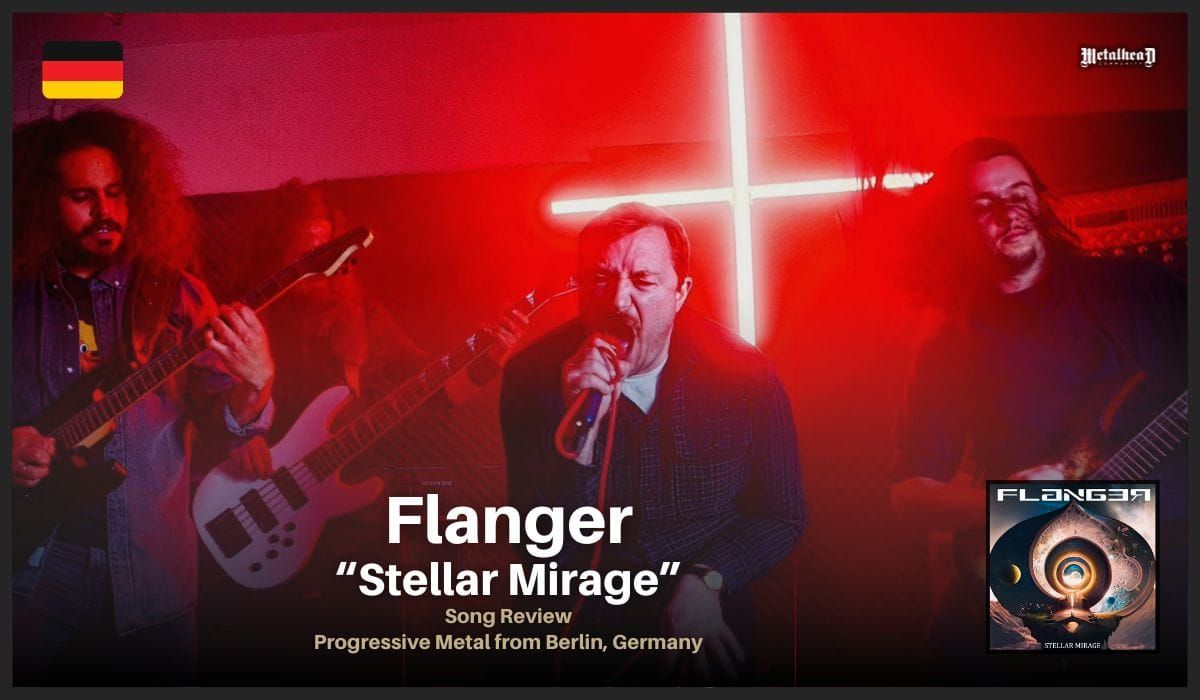 Flanger - Stellar Mirage - Song Review - Progressive Metal from Berlin, Germany