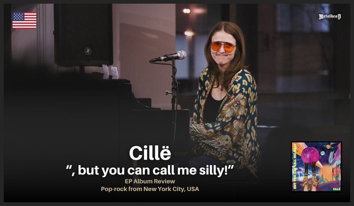 Cillë - , but you can call me silly! - EP Album Review - Pop-rock from New York City, USA