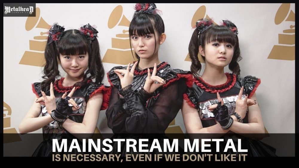 Mainstream Metal is Necessary, Even If We Don’t Like It