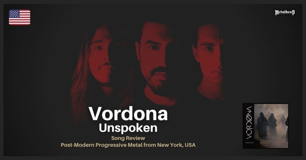 Vordona - Unspoken - Song Review - Post-Modern Progressive Metal from New York, USA