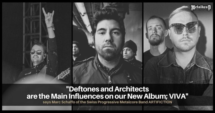 Deftones and Architects Are the Main Influences on Our New Album 'VIVA,' Says Marc Schaffo of the Swiss Metal Band ARTIFICTION