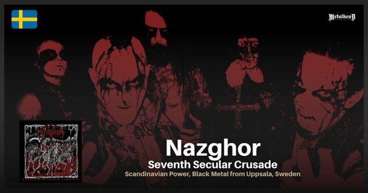 Nazghor – Seventh Secular Crusade – Album Review – Scandinavian Power, Black Metal from Uppsala, Sweden