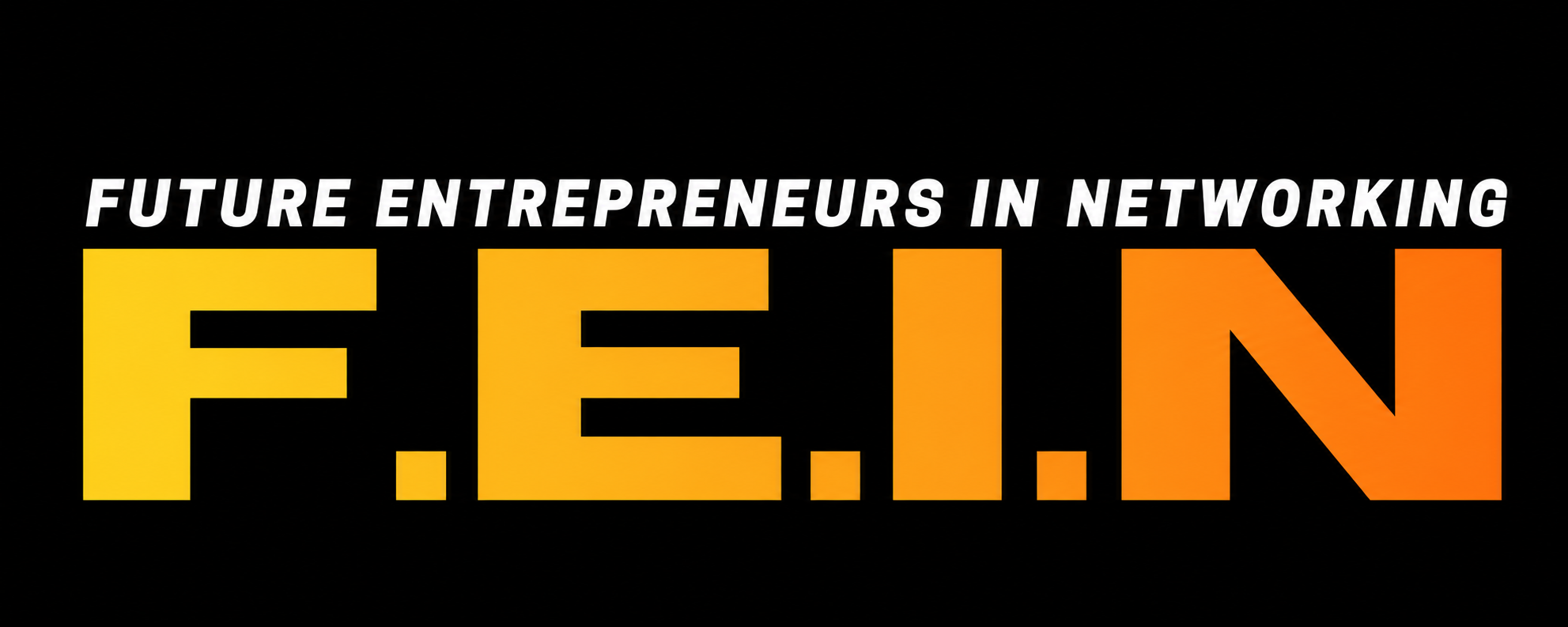 FEIN Magazine - Future. Entrepreneurs. In. Networking