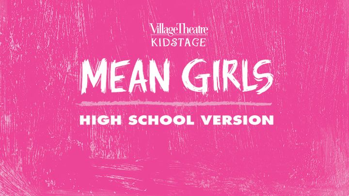 KIDSTAGE: Mean Girls High School Version