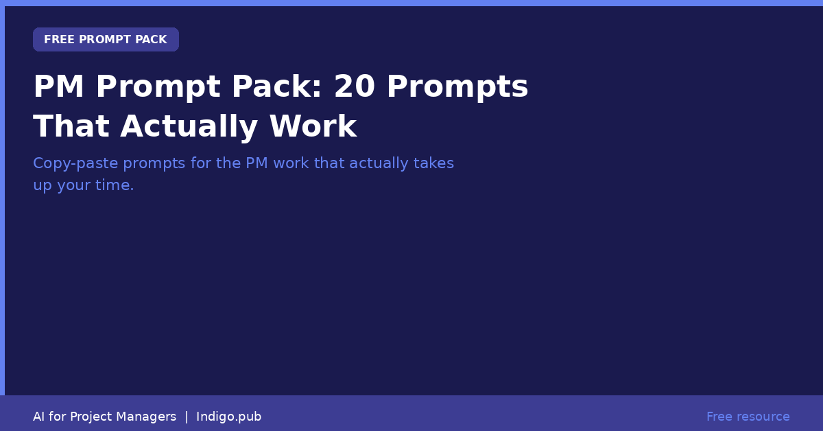 PM Prompt Pack: 20 Prompts That Actually Work