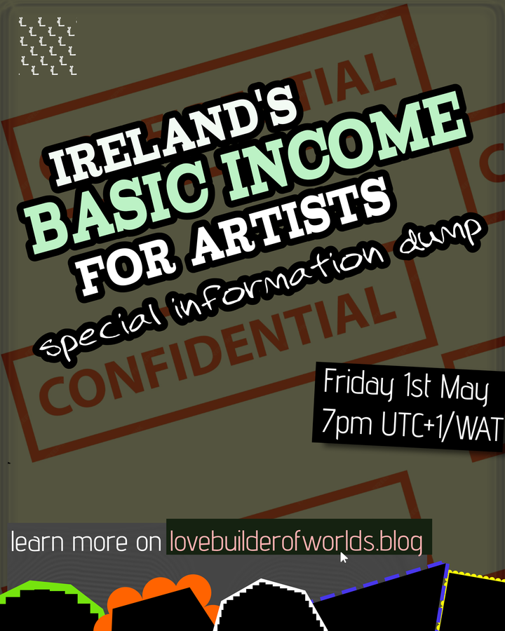 A poster advertising a special information dump for Irelands Basic Income for Artists.
