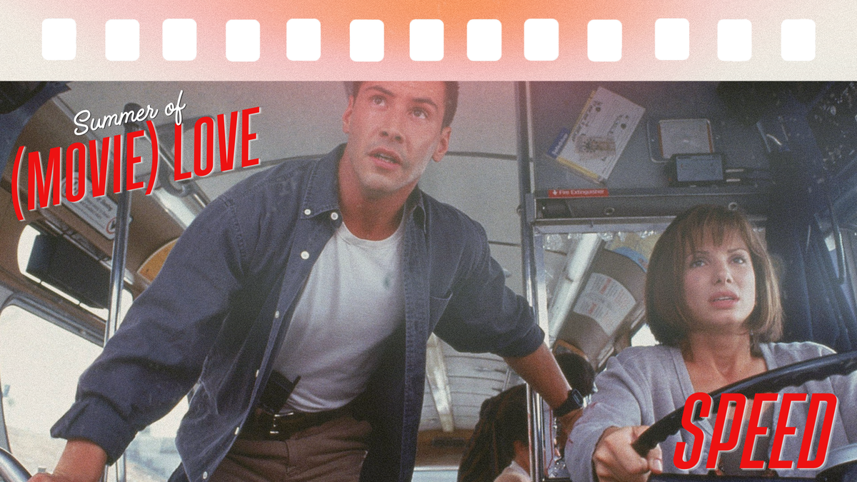 Summer of (Movie) Love: Speed