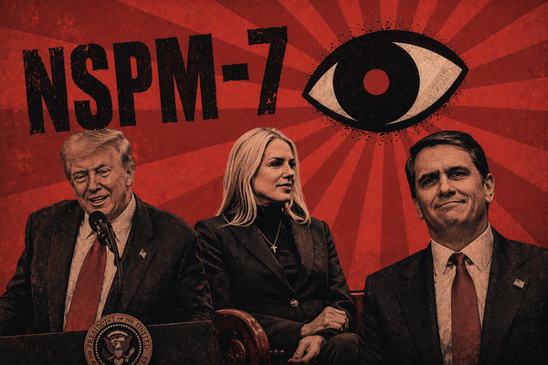 Guilty by Association: NSPM-7 and the Criminalization of the American Left
