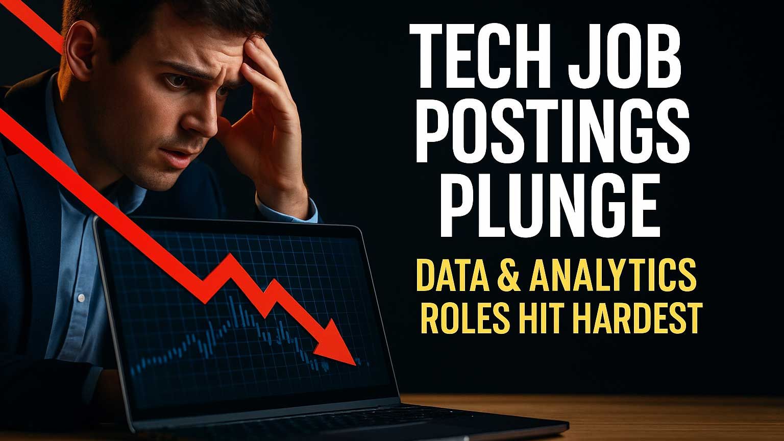 Tech Job Postings Plunge — Data & Analytics Roles Hit Hardest in 2025 Slowdown
