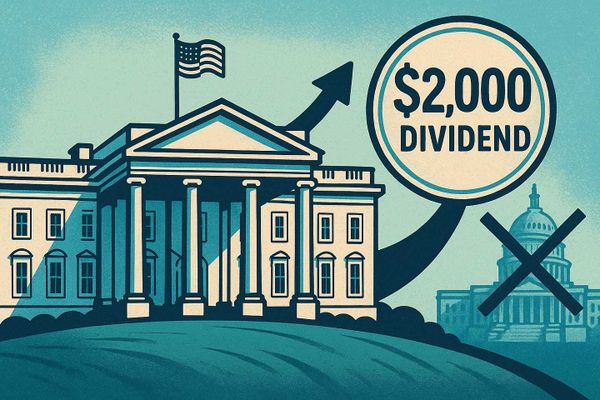 Illustration of the White House with an upward-pointing arrow leading to a large circle that reads ‘$2,000 Dividend.’ In the background, the U.S. Capitol building is shown with an X over it.