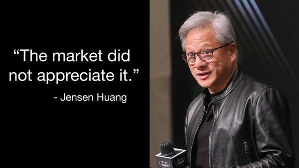 Left is a block box that says "The market did not appreciate it." and attributed to Jensen Huang. Right is a Photo of Jensen Huang.