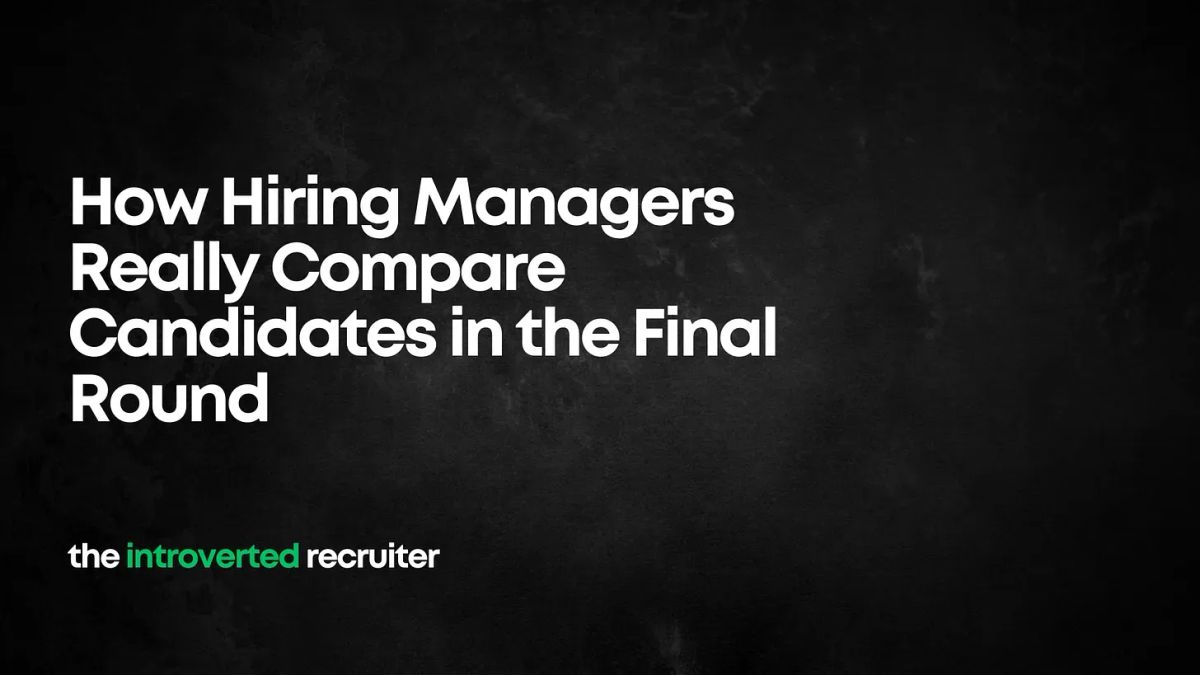How Hiring Managers Really Compare Candidates in the Final Round