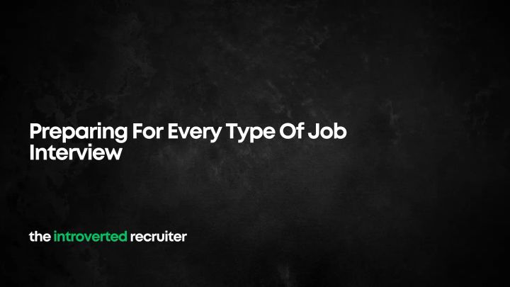 Preparing For Every Type Of Job Interview