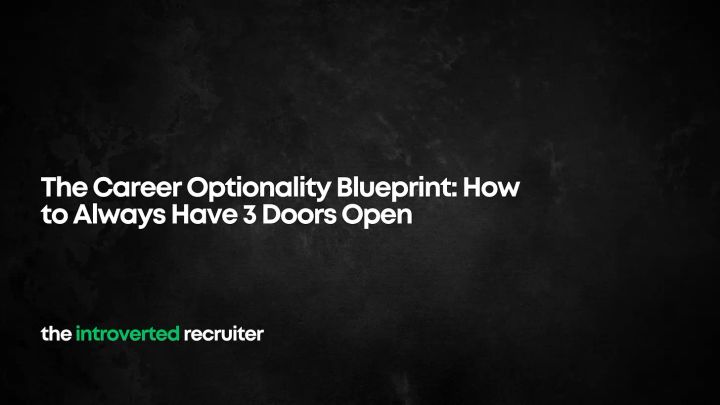 The Career Optionality Blueprint: How to Always Have 3 Doors Open