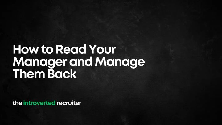 How to Read Your Manager and Manage Them Back