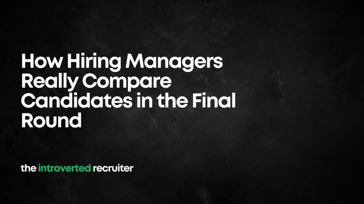How Hiring Managers Really Compare Candidates in the Final Round