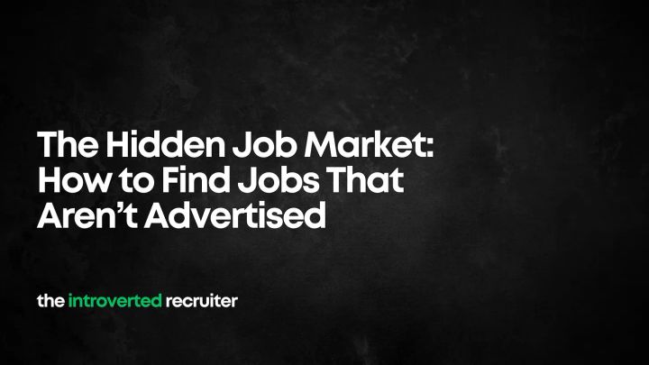 The Hidden Job Market: How to Find Jobs That Aren’t Advertised