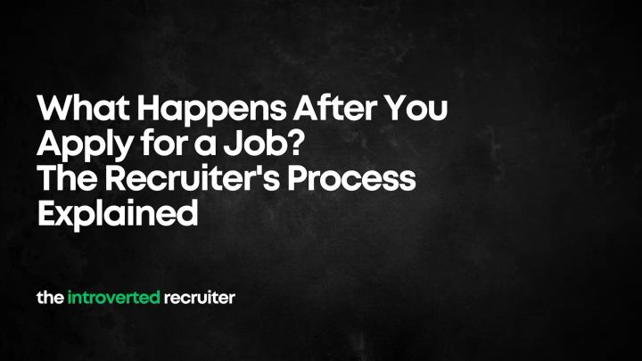 What Happens After You Apply for a Job? The Recruiter's Process Explained