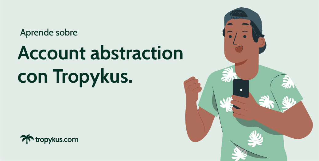 Así usamos account abstraction en Tropykus para ahorros y préstamos en dólares digitales