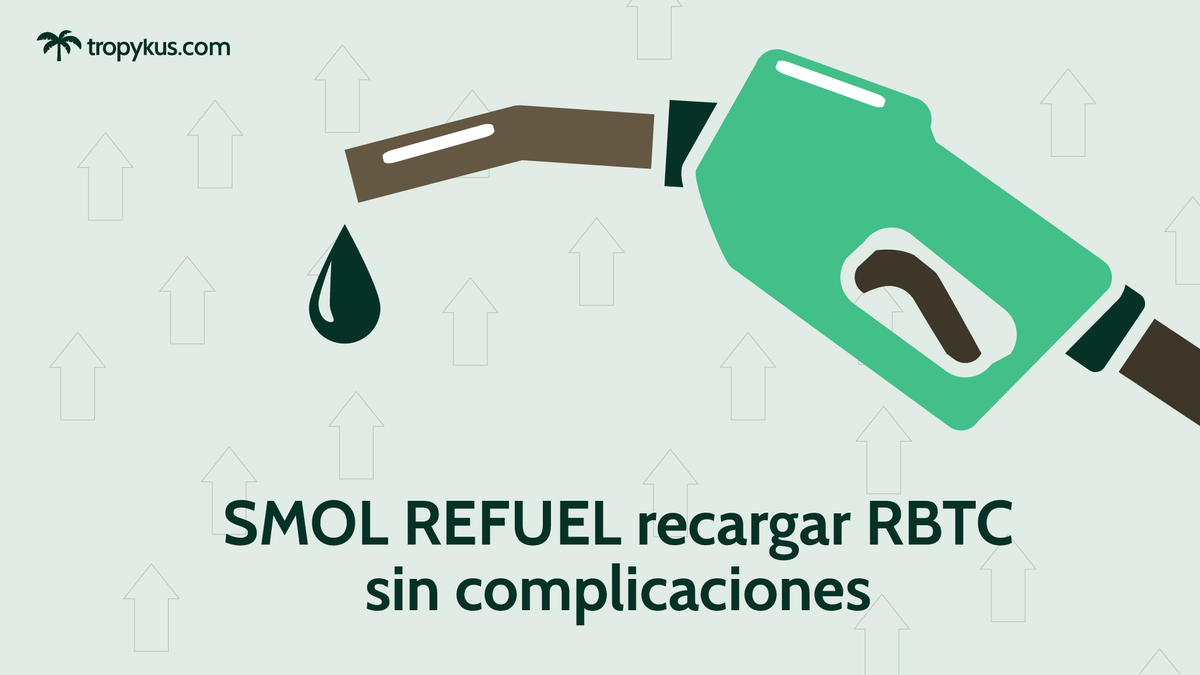 SMOLREFUEL - La mejor manera de recargar RBTC sin complicaciones