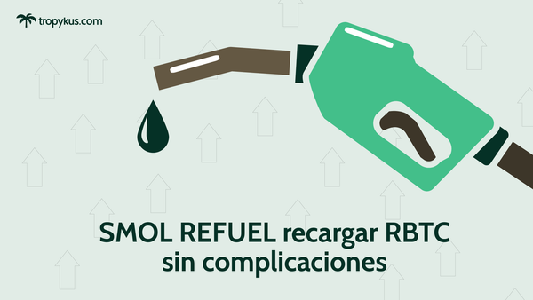 SMOLREFUEL - La mejor manera de recargar RBTC sin complicaciones