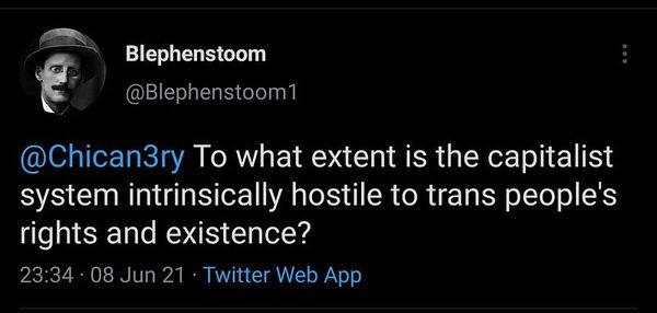 Question: To what extent is the capitalist system intrinsically hostile to trans people’s rights…