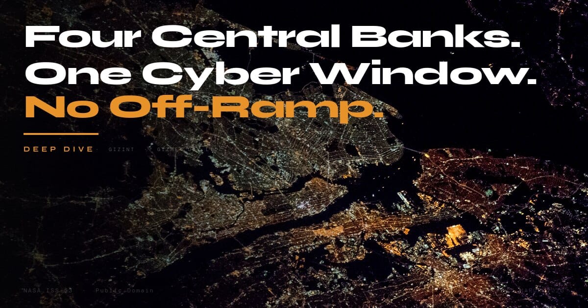 Four Central Banks, One Cyber Window, No Off-Ramp
