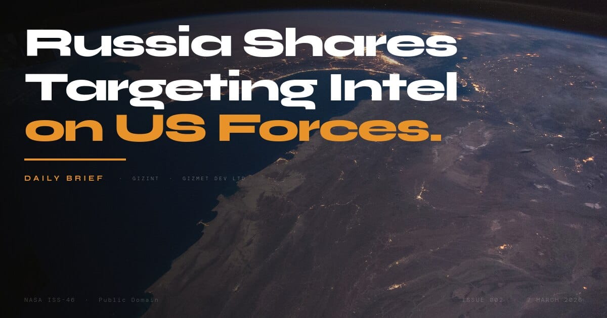 GIZINT — The Daily Brief | Issue 002