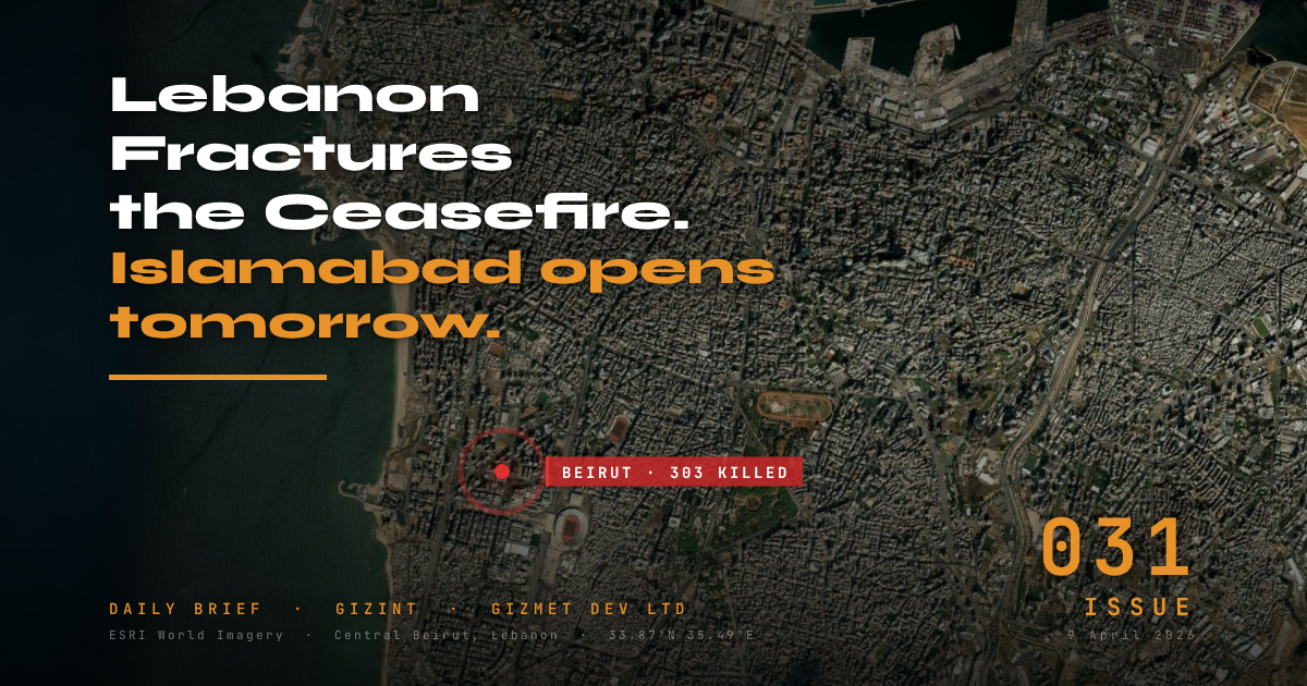 GIZINT — The Daily Brief | Issue 031