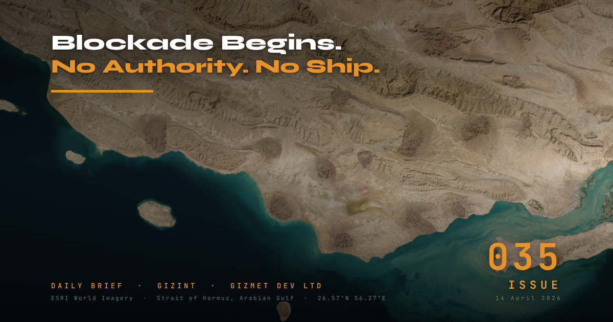 GIZINT — The Daily Brief | Issue 035