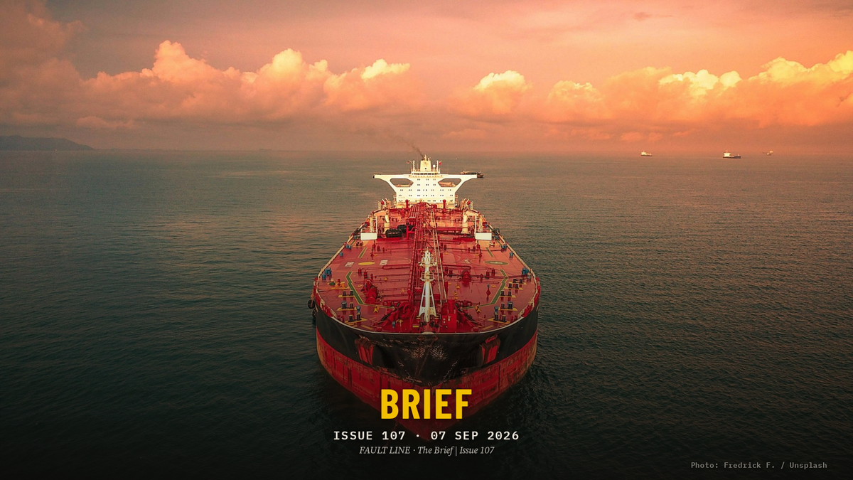 FAULT LINE Issue 107 · The Strait Closes Twice: Once by Blockade, Once by Decree