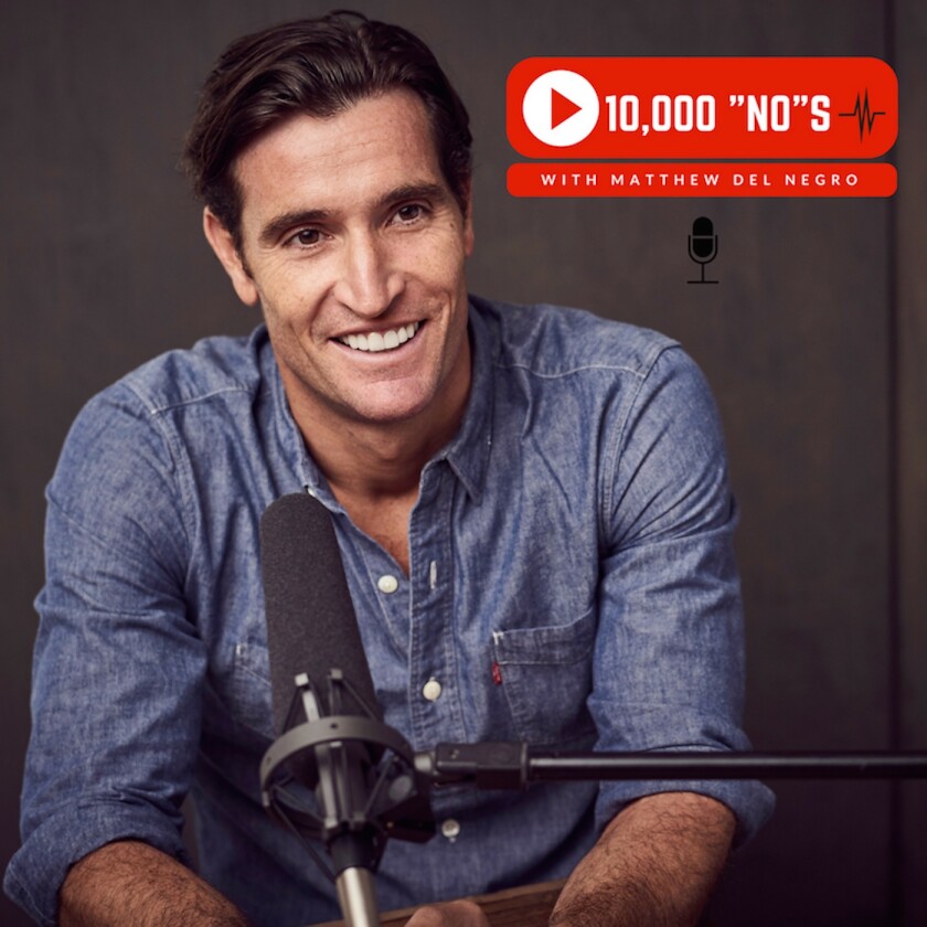 10,000 No's with Matthew Del Negro Acting Podcast