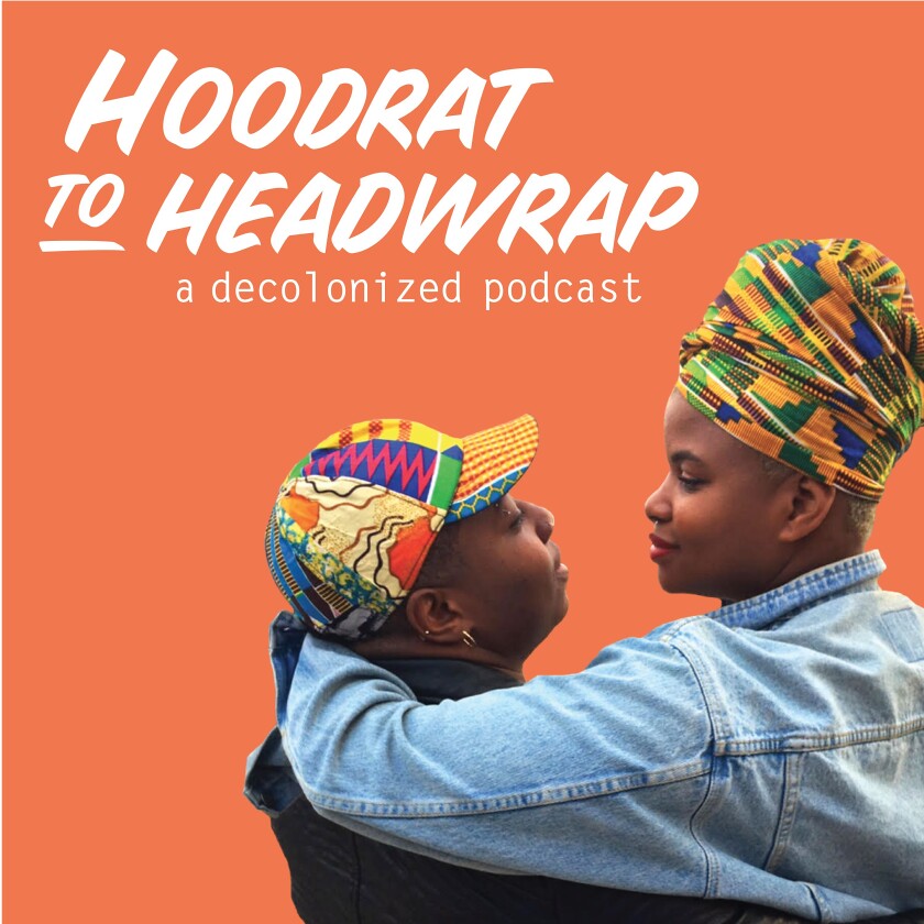 Hoodrat to Headwrap Podcast