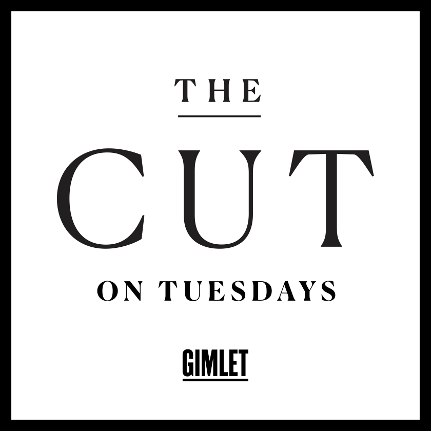 The Cut on Tuesdays Podcast