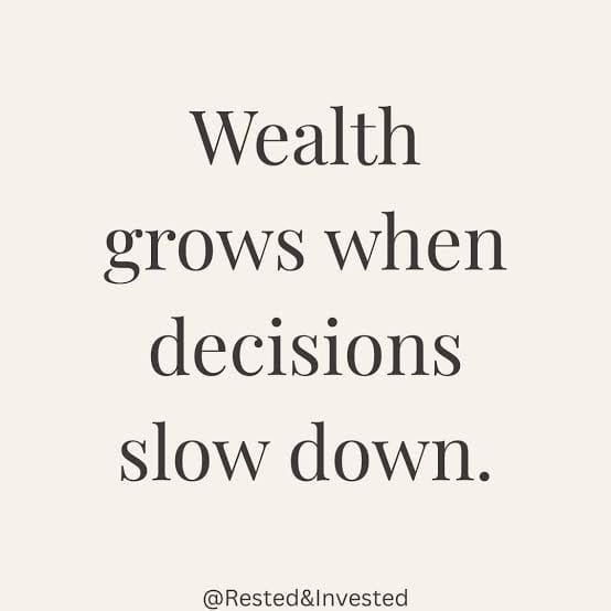 Wealth grows from wise decisions daily.”