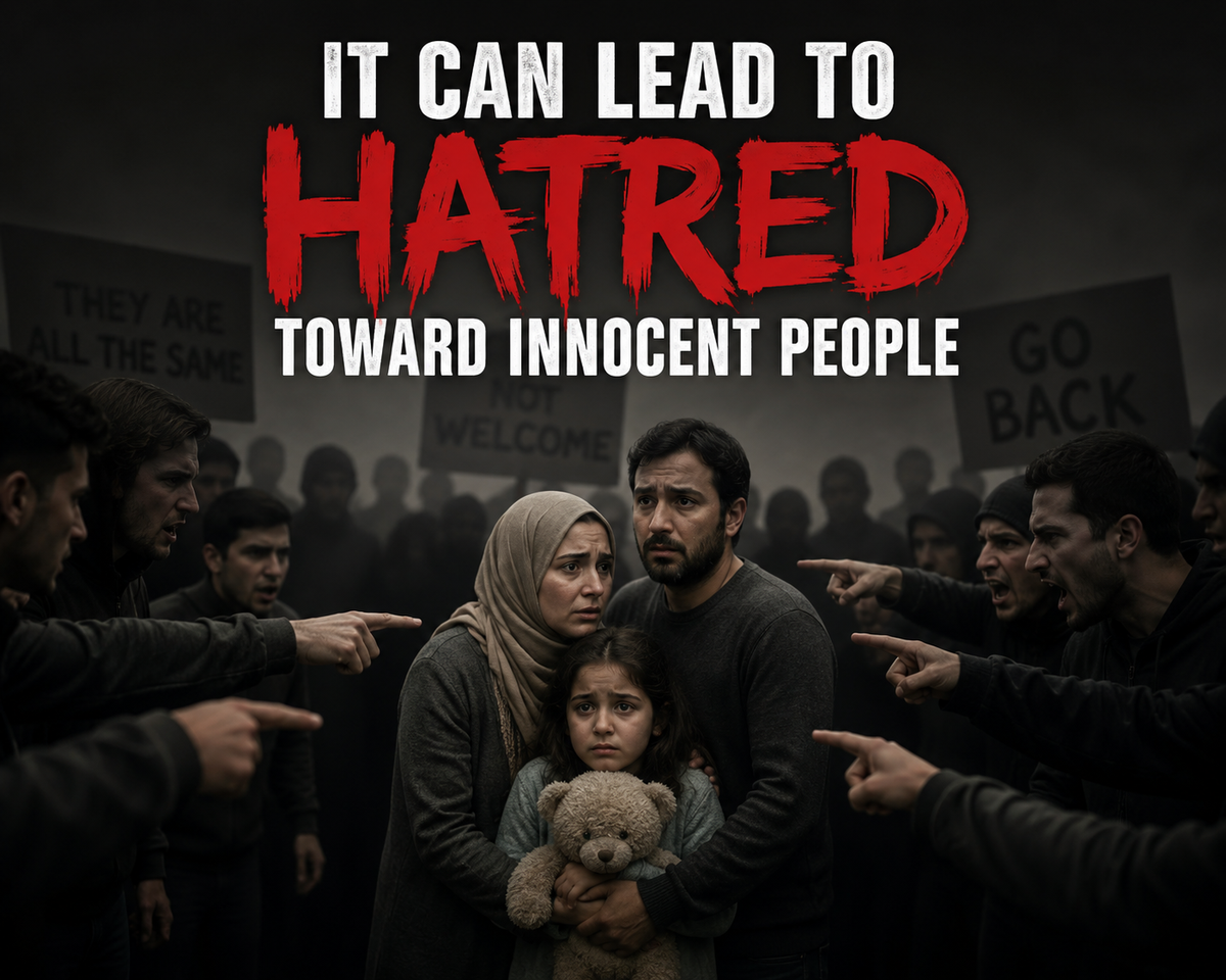 It Can Lead to Hatred Toward Innocent People