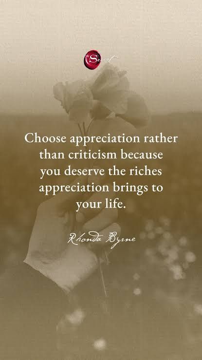 Appreciation over Criticism.