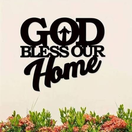 God bless our homes in Jesus name
