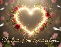 Love as the foundation of all fruits