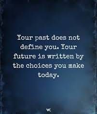 Your past does not define your future.