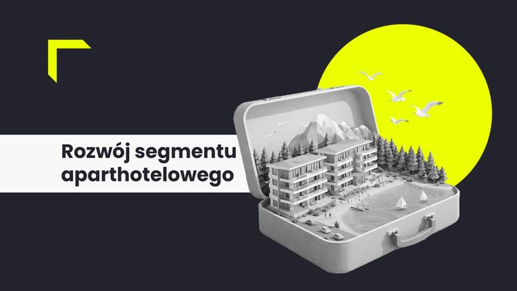 Rozwój segmentu aparthotelowego